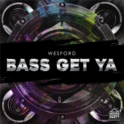 Wesford - Bass Get Ya download mp3 flac