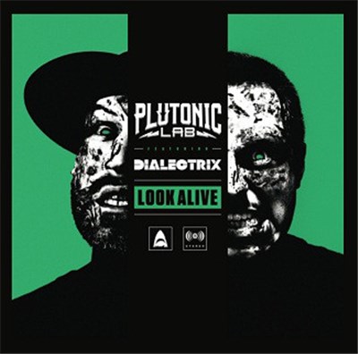 Plutonic Lab Featuring Dialectrix - Look Alive download mp3 flac