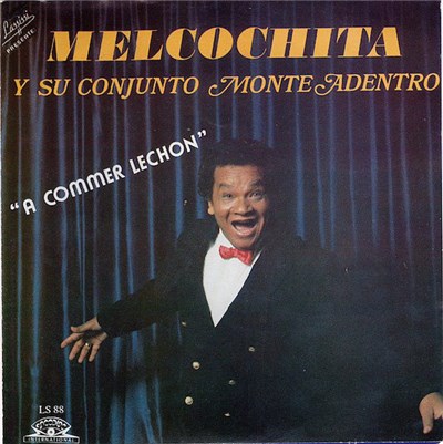 Melcochita Y Su Conjunto Monte Adentro - A Commer Lechon download mp3 flac