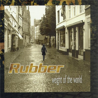 Rubber - Weight Of The World download mp3 flac