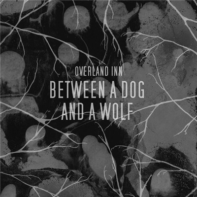 Overland Inn - Between a Dog and a Wolf download mp3 flac