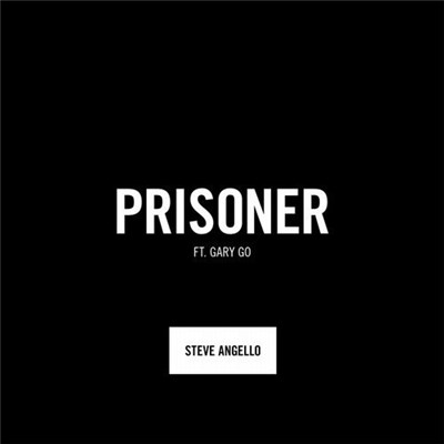 Steve Angello Feat. Gary Go - Prisoner download mp3 flac