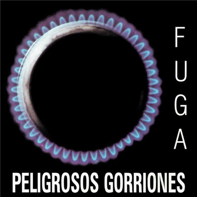 Peligrosos Gorriones - Fuga download mp3 flac