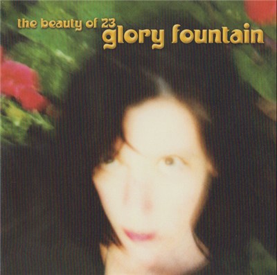 Glory Fountain - The Beauty Of 23 download mp3 flac
