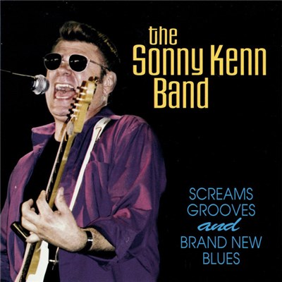 The Sonny Kenn Band - Screams, Grooves, And Brand New Blues download mp3 flac