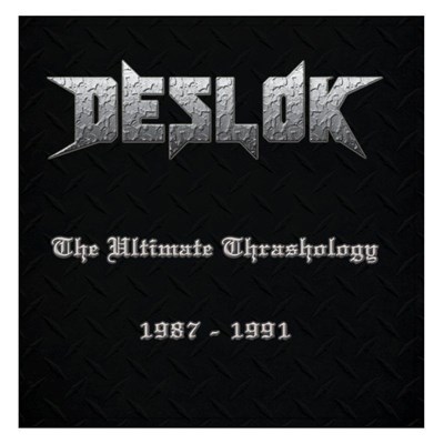 Deslok - The Ultimate Thrashology 1987-1991 download mp3 flac