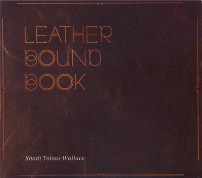 Shadi Toloui-Wallace - Leather Bound Book download mp3 flac