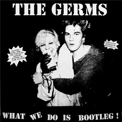 The Germs - What We Do Is Bootleg! download mp3 flac