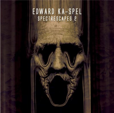 Edward Ka-Spel - Spectrescapes Vol. 2 download mp3 flac