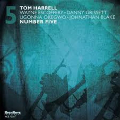 Tom Harrell + Wayne Escoffery + Danny Grissett + Ugonna Okegwo + Johnathan Blake - Number Five download mp3 flac