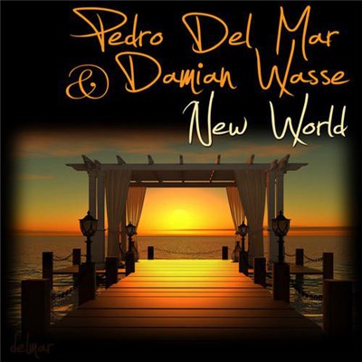 Pedro Del Mar & Damian Wasse - New World download mp3 flac