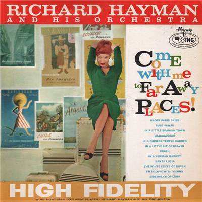 Richard Hayman And His Orchestra - Come With Me To Far Away Places! download mp3 flac
