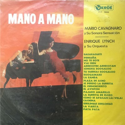 Mario Cavagnaro Y Su Sonora Sensacion - Enrique Lynch Y Su Orquesta - Mano A Mano download mp3 flac