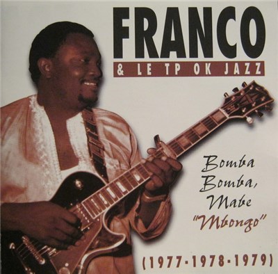 Franco & Le TP OK Jazz - Bomba Bomba, Mabe "Mbongo" (1977 - 1978 - 1979) download mp3 flac