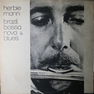 Herbie Mann - Brazil, Bossa Nova & Blues download mp3 flac