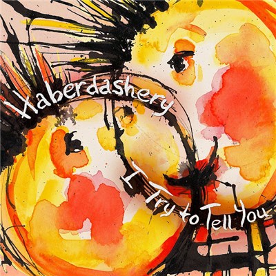 Haberdashery - I Try To Tell You download mp3 flac