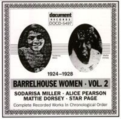 Sodarisa Miller, Alice Pearson, Mattie Dorsey, Star Page - Barrelhouse Women (Complete Recorded Works In Chronological Order Volume 2: 1924-1928) download mp3 flac