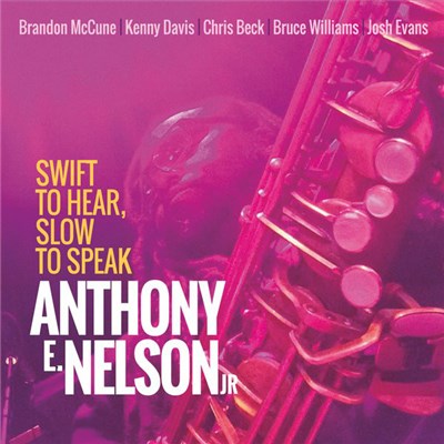 Anthony E. Nelson Jr - Swift To Hear, Slow To Speak download mp3 flac
