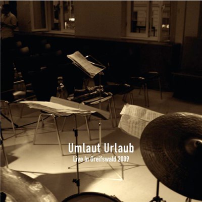 Umlaut Urlaub - Live In Greifswald 2009 download mp3 flac