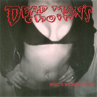 Dead Man's Choir - What's Wrong With Me download mp3 flac