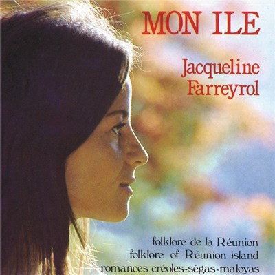 Jacqueline Farreyrol - Mon Ile. Folklore de La Réunion. Folklore of Réunion Island. Romances Créoles-Segas-Maloyas download mp3 flac