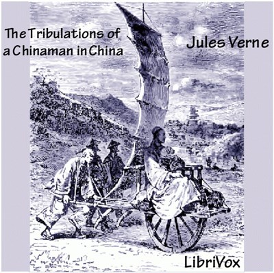 Jules Verne - The Tribulations Of A Chinaman In China download mp3 flac