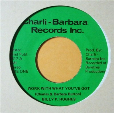 Billy P. Hughes - Work With What You've Got / Your'e So Good For Me [sic] download mp3 flac