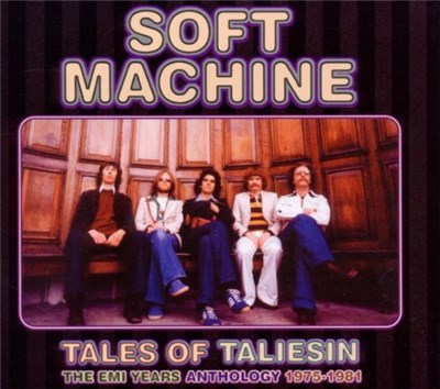 Soft Machine - Tales Of Taliesin (The EMI Years Anthology 1975-1981) download mp3 flac