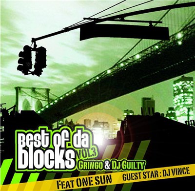 Gringo & DJ Guilty Featuring One Sun & DJ Vince - Best Of Da Blocks Vol. 3 download mp3 flac
