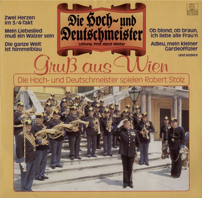 Die Hoch - Und Deutschmeister, Prof. Horst Winter - Gruß Aus Wien (Die Hoch- Und Deutschmeister Spielen Robert Stolz) download mp3 flac