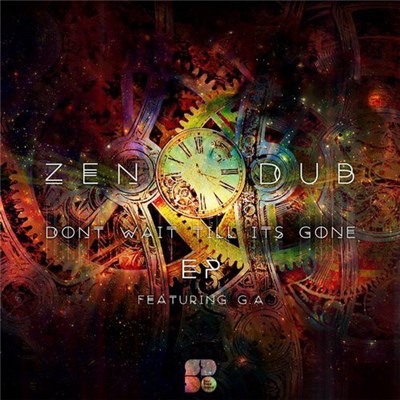 Zen Dub - Don't Wait 'Til It's Gone download mp3 flac
