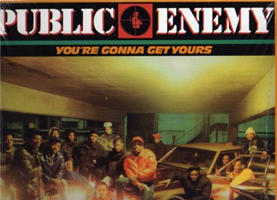 Public Enemy - You're Gonna Get Yours / Rebel Without A Pause download mp3 flac