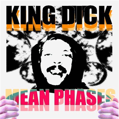 KING DICK - Mean Phases download mp3 flac