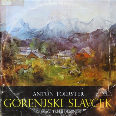 Anton Foerster - Gorenjski Slavček (Opera V Treh Dejanjih) download mp3 flac