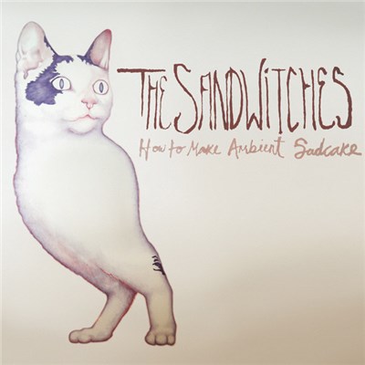 The Sandwitches - How To Make Ambient Sadcake download mp3 flac