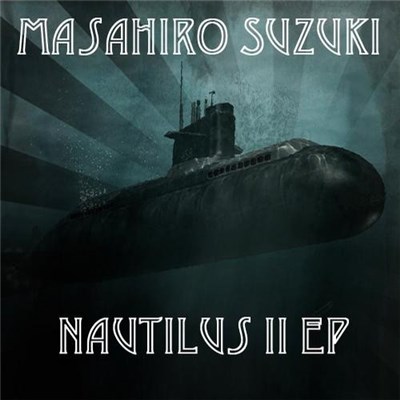 Masahiro Suzuki - Nautilus II EP download mp3 flac