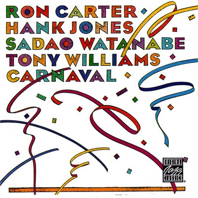 Ron Carter, Hank Jones, Sadao Watanabe, Tony Williams - Carnaval download mp3 flac