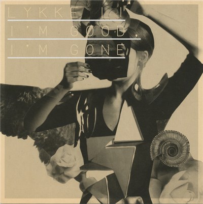 Lykke Li - I'm Good, I'm Gone download mp3 flac
