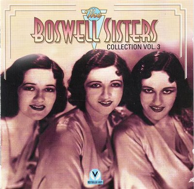 The Boswell Sisters - The Boswell Sisters Collection Vol. 3 download mp3 flac