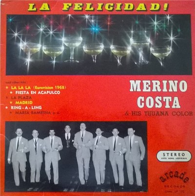 Merino Costa & His Tijuana Color - La Felicidad! download mp3 flac