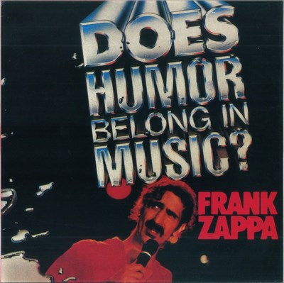 Frank Zappa - Does Humor Belong In Music? download mp3 flac