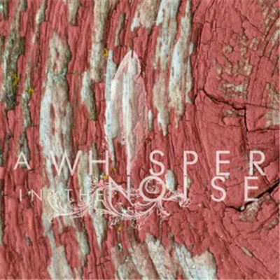 A Whisper In The Noise - To Forget download mp3 flac