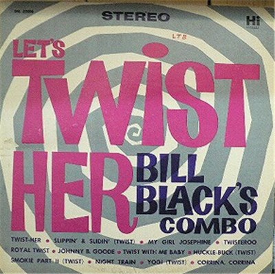 Bill Black's Combo - Let's Twist Her download mp3 flac