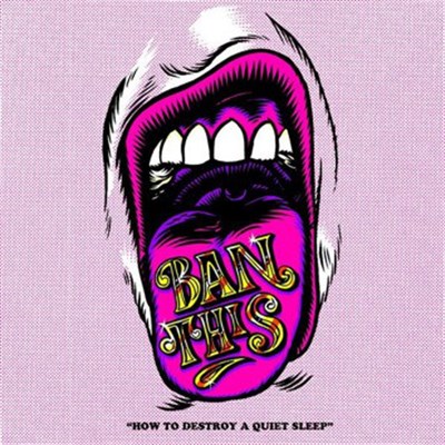 Ban This! - How To Destroy A Quiet Sleep download mp3 flac