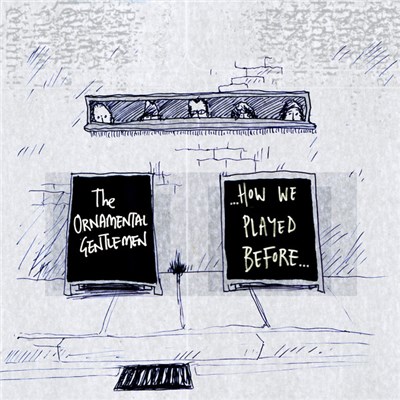 The Ornamental Gentlemen - ...How We Played Before... download mp3 flac