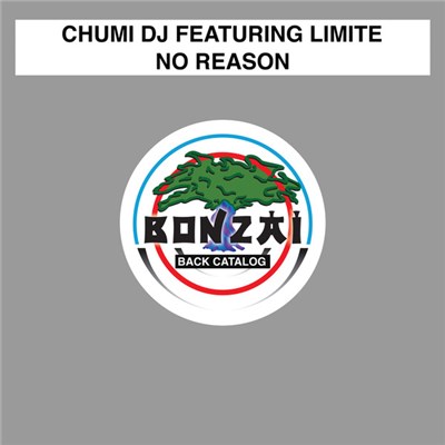 Chumi DJ Featuring Limite - No Reason download mp3 flac