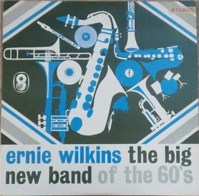 Ernie Wilkins And His Orchestra - The Big New Band Of The 60's download mp3 flac