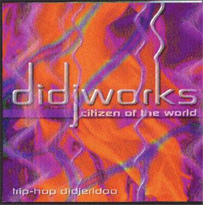 Didjworks - Citizen Of The World download mp3 flac