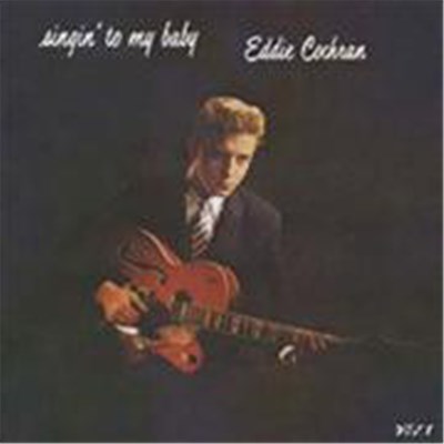 Eddie Cochran - Singin' To My Baby download mp3 flac