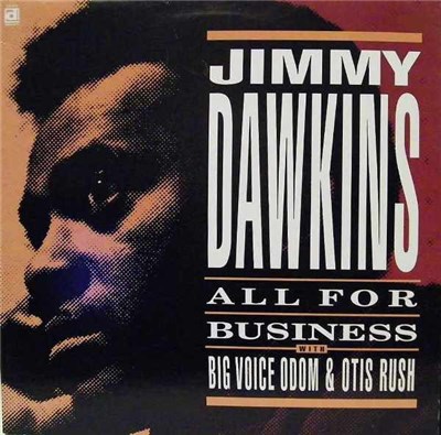 Jimmy Dawkins With Big Voice Odom & Otis Rush - All For Business download mp3 flac